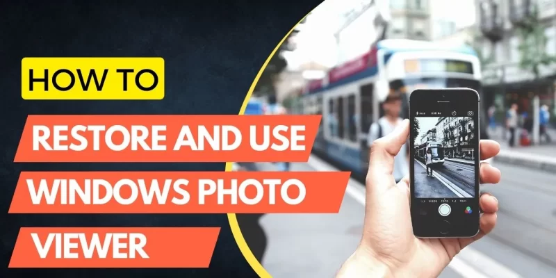 How to restore and use Windows Photo Viewer in Windows 10