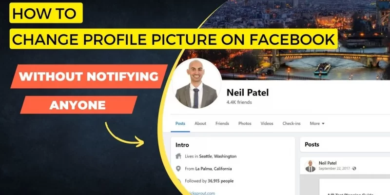 How to change Profile or Cover Picture on Facebook without notifying anyone